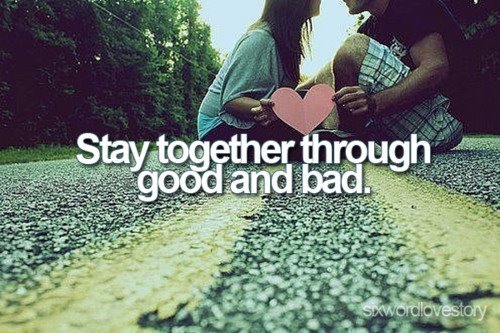 stay together through good and bad